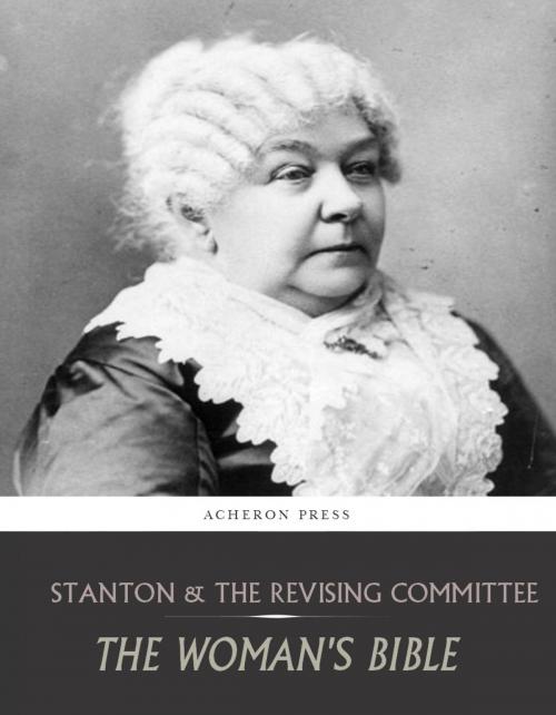 Cover of the book The Womans Bible by Elizabeth Cady Stanton, Charles River Editors