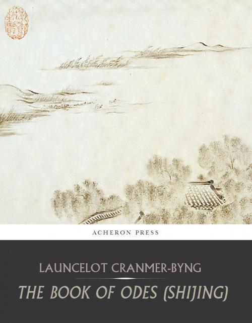 Cover of the book The Book of Odes (Shijing) by Launcelot Cranmer-Byng, Charles River Editors