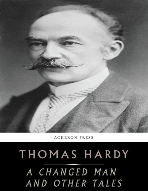 Cover of the book A Changed Man and Other Tales by Thomas Hardy, Charles River Editors