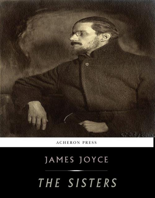 Cover of the book The Sisters by James Joyce, Charles River Editors