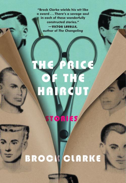 Cover of the book The Price of the Haircut by Brock Clarke, Algonquin Books