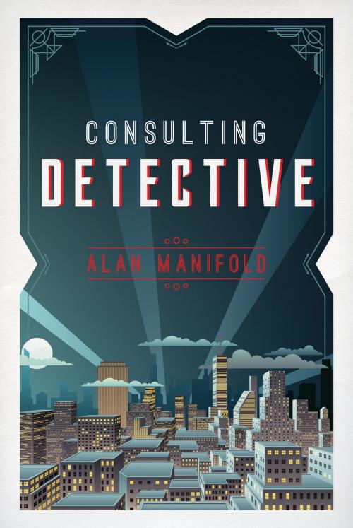 Cover of the book Consulting Detective by Alan Manifold, Bahai Publishing