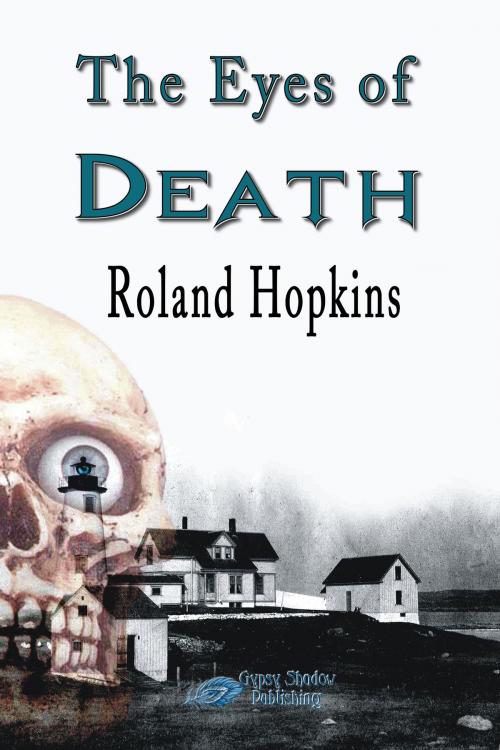Cover of the book The Eyes of Death (Revised) by Roland Hopkins, Gypsy Shadow Publishing, LLC