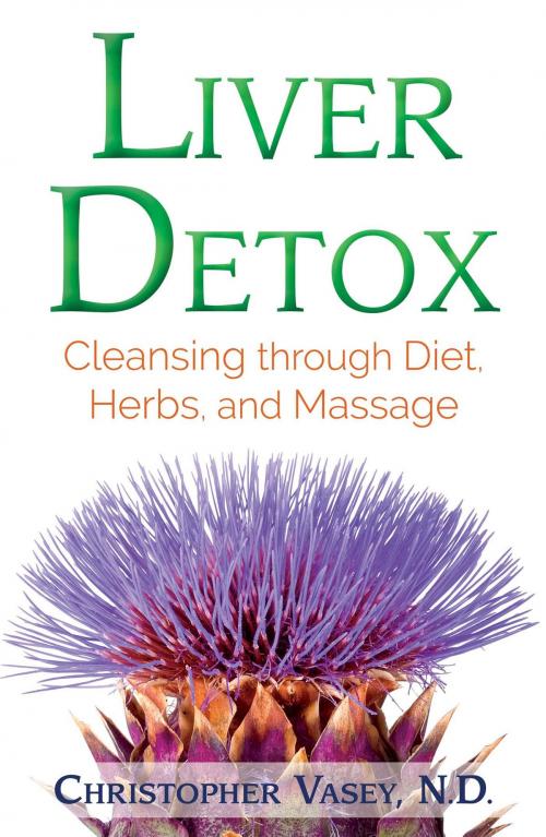 Cover of the book Liver Detox by Christopher Vasey, N.D., Inner Traditions/Bear & Company
