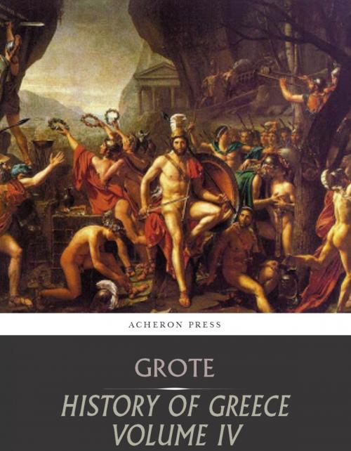 Cover of the book History of Greece Volume 4: Greeks and Persians by George Grote, Charles River Editors