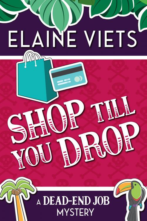 Cover of the book Shop Till You Drop by Elaine Viets, JABberwocky Literary Agency, Inc.