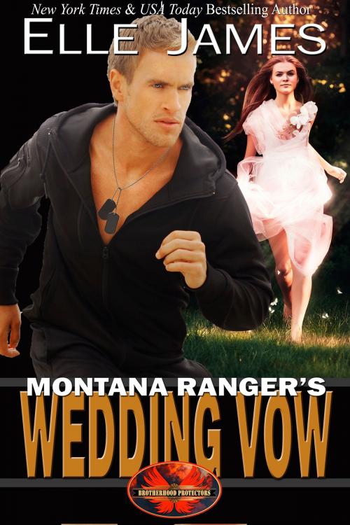 Cover of the book Montana Ranger's Wedding Vow by Elle James, Twisted Page Inc