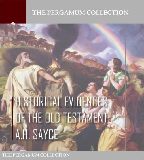 Cover of the book Historical Evidences of the Old Testament by A.H. Sayce, Charles River Editors