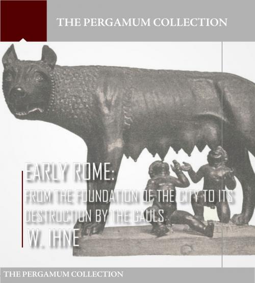 Cover of the book Early Rome by W. Ihne, Charles River Editors