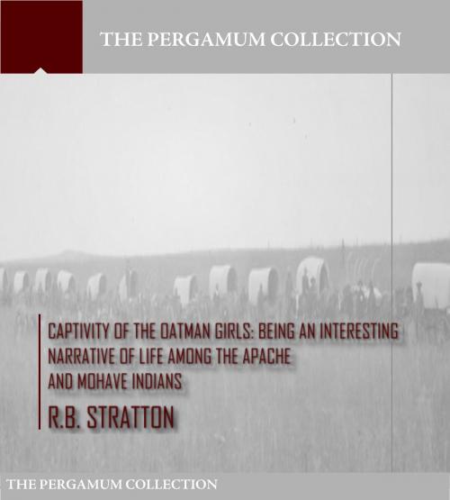 Cover of the book Captivity of the Oatman Girls by R.B. Stratton, Charles River Editors