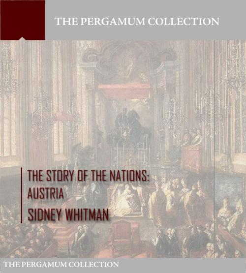 Cover of the book The Story of the Nations: Austria by Sidney Whitman, Charles River Editors