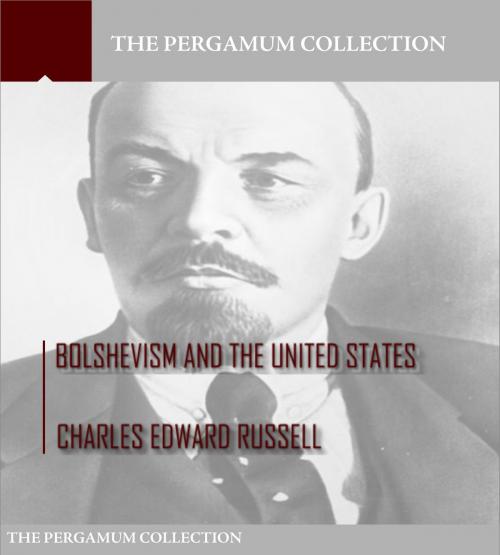 Cover of the book Bolshevism and the United States by Charles Edward Russell, Charles River Editors