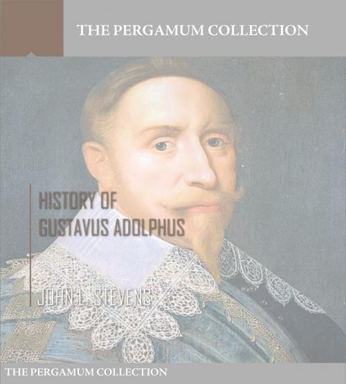 Cover of the book History of Gustavus Adolphus by John L. Stevens, Charles River Editors