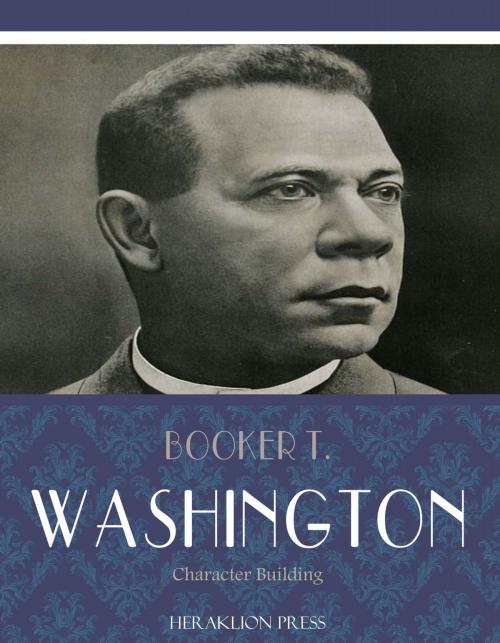 Cover of the book Character Building by Booker T. Washington, Charles River Editors