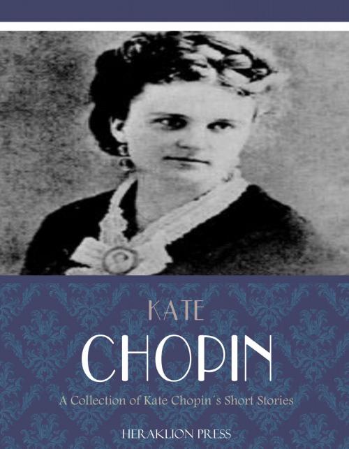 Cover of the book A Collection of Kate Chopin's Short Stories by Kate Chopin, Charles River Editors