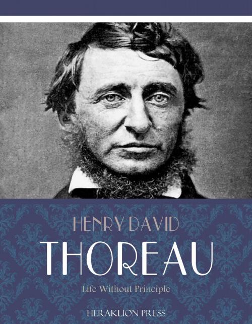 Cover of the book Life Without Principle by Henry David Thoreau, Charles River Editors