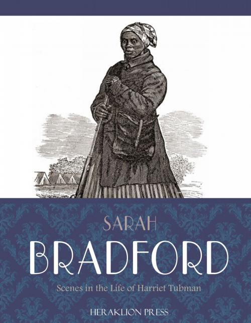 Cover of the book Scenes in the Life of Harriet Tubman by Sarah Bradford, Charles River Editors