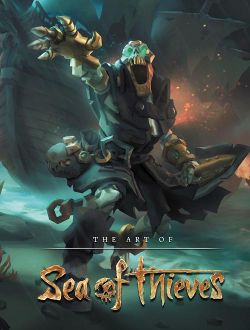 Cover of the book The Art of Sea of Thieves by Rare, Microsoft Studios, Dark Horse Comics