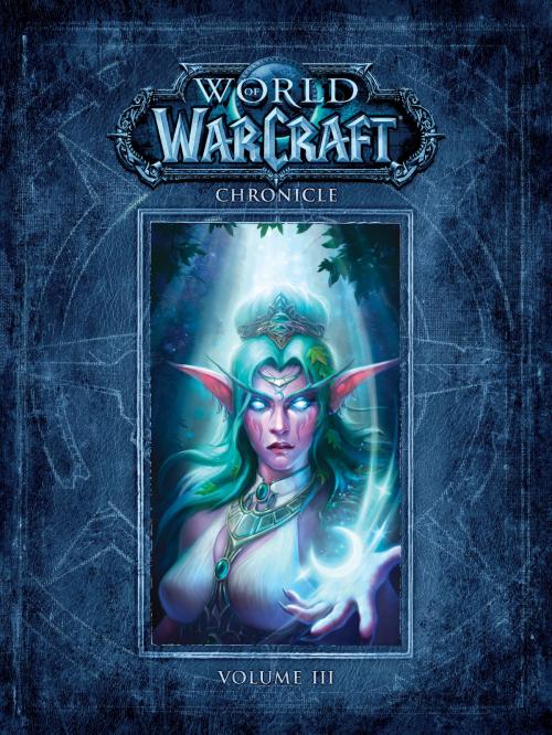 Cover of the book World of Warcraft Chronicle Volume 3 by BLIZZARD ENTERTAINMENT, Dark Horse Comics