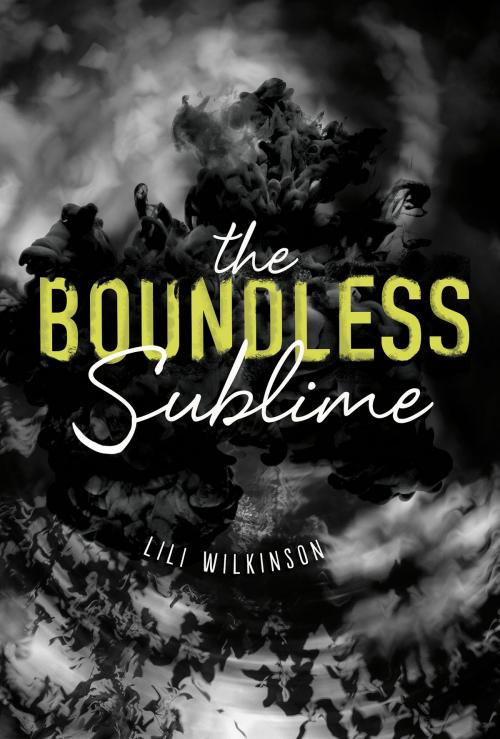 Cover of the book The Boundless Sublime by Lili Wilkinson, Capstone