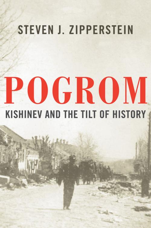 Cover of the book Pogrom: Kishinev and the Tilt of History by Steven J. Zipperstein, Liveright