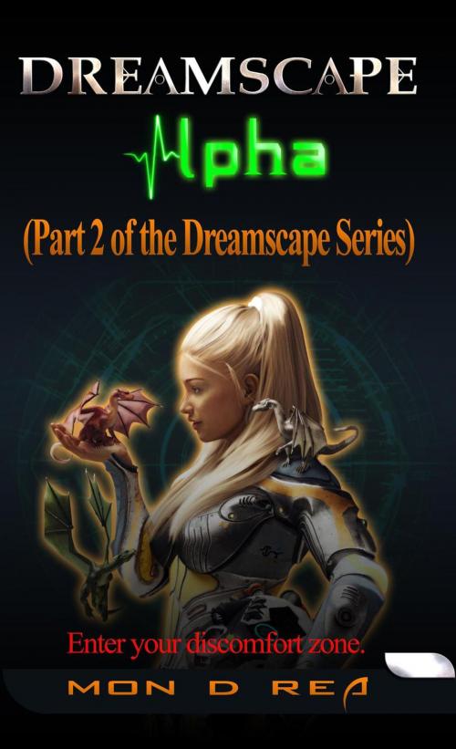 Cover of the book Dreamscape Alpha by Mon D Rea, Phenomenal Pen