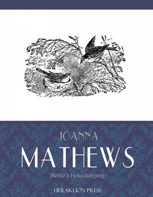 Cover of the book Nellies Housekeeping by Joanna Mathews, Charles River Editors
