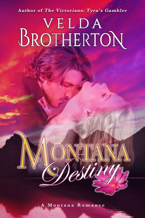Cover of the book Montana Destiny by Velda Brotherton, Oghma Creative Media