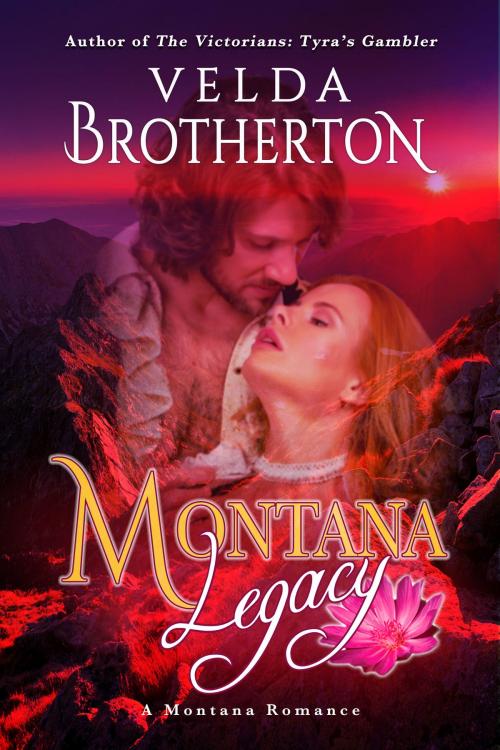 Cover of the book Montana Legacy by Velda Brotherton, Oghma Creative Media