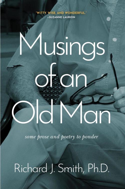 Cover of the book Musings of an Old Man by Richard J. Smith, Koehler Books