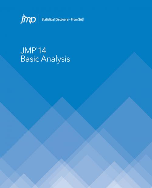 Cover of the book JMP 14 Basic Analysis by SAS Institute, SAS Institute