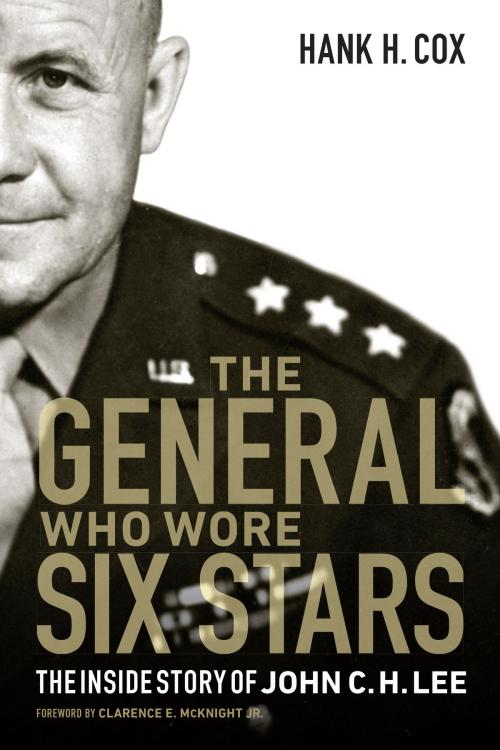 Cover of the book The General Who Wore Six Stars by Hank H. Cox, Potomac Books