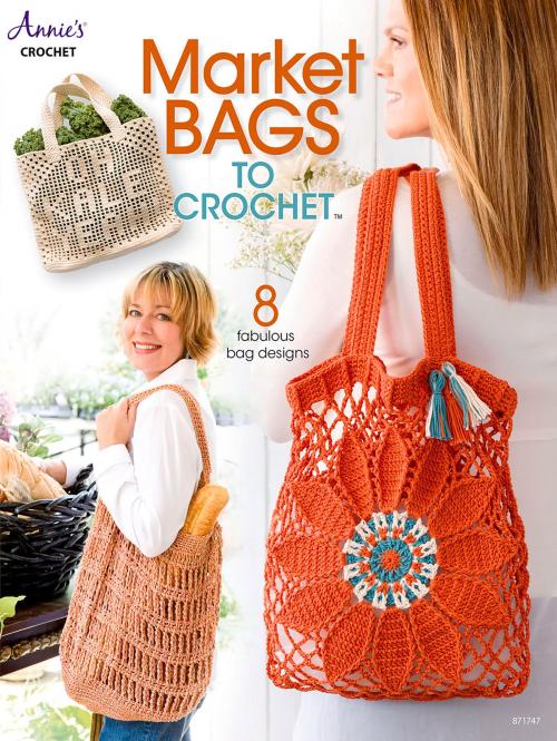 Cover of the book Market Bags to Crochet by Annie's, Annie's