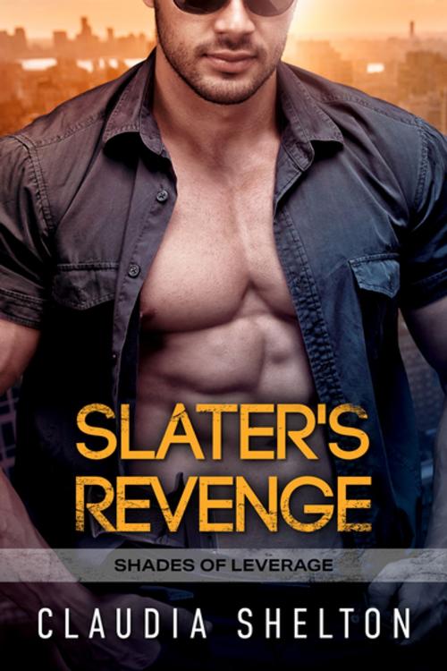 Cover of the book Slater's Revenge by Claudia Shelton, Entangled Publishing, LLC