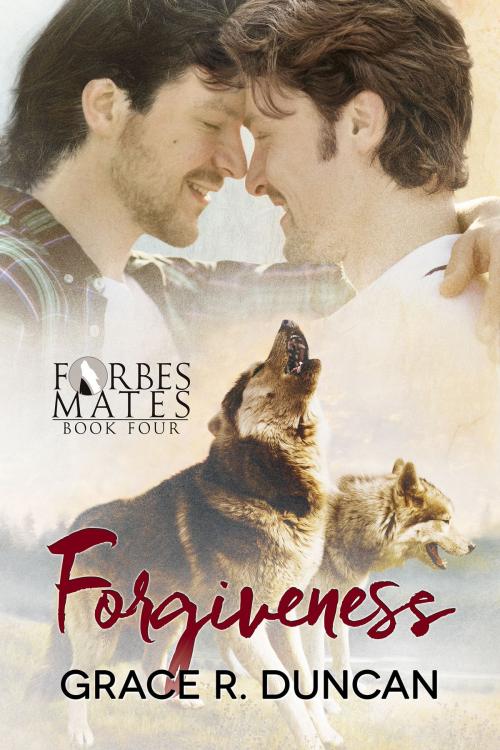 Cover of the book Forgiveness by Grace R. Duncan, Dreamspinner Press