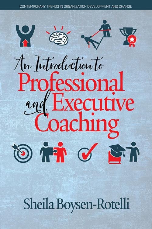 Cover of the book An Introduction to Professional and Executive Coaching by Sheila Boysen-Rotelli, Information Age Publishing
