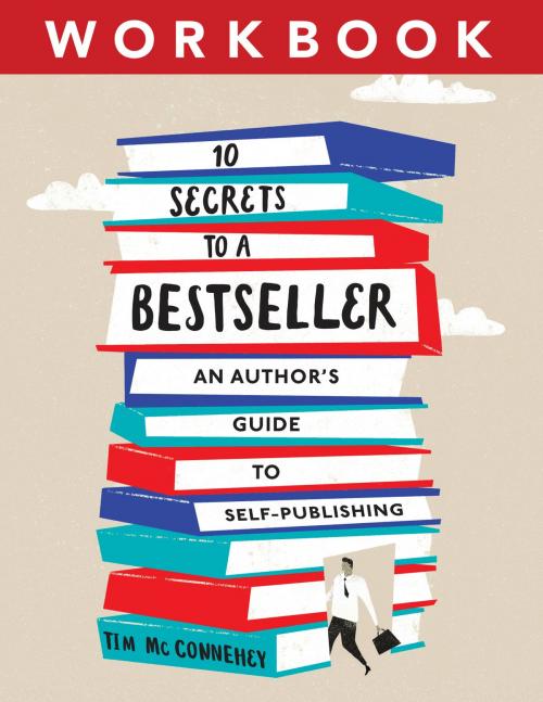 Cover of the book 10 Secrets to a Bestseller by Tim McConnehey, Izzard Ink Publishing