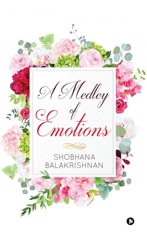 Cover of the book A Medley of Emotions by Shobhana  Balakrishnan, Notion Press