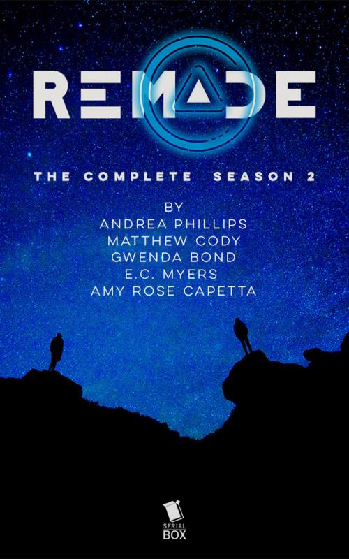 Cover of the book ReMade: The Complete Season 2 by Matthew Cody, Kiersten White, E. C. Myers, Andrea Phillips, Carrie Harris, Gwenda Bond, Serial Box Publishing LLC