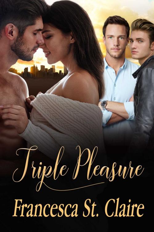 Cover of the book Triple Pleasure by Francesca St. Claire, Torrid Books
