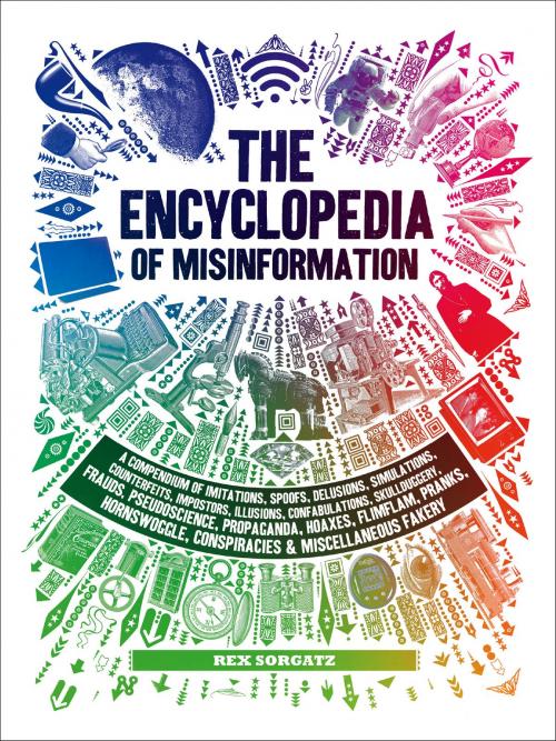 Cover of the book The Encyclopedia of Misinformation by Rex Sorgatz, ABRAMS