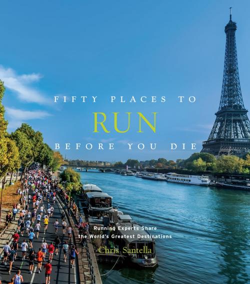 Cover of the book Fifty Places to Run Before You Die by Chris Santella, ABRAMS