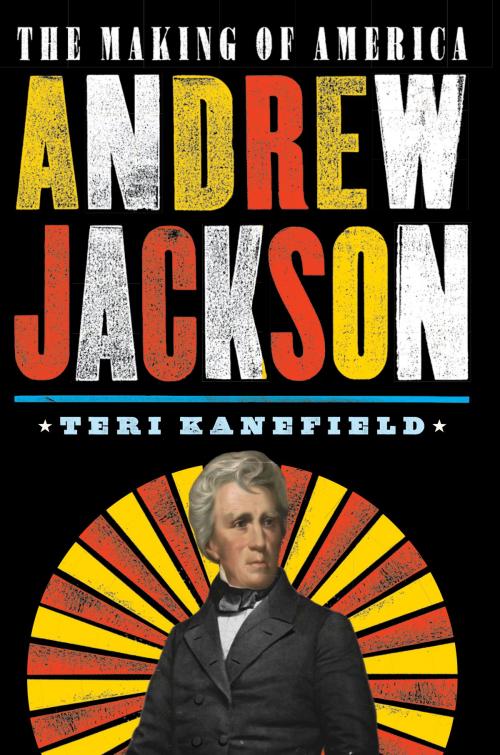 Cover of the book Andrew Jackson by Teri Kanefield, ABRAMS