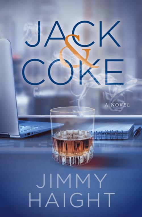 Cover of the book Jack & Coke by Jimmy Haight, Morgan James Publishing
