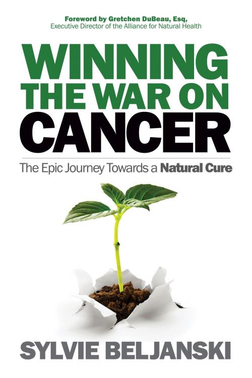 Cover of the book Winning the War on Cancer by Sylvie Beljanski, Morgan James Publishing