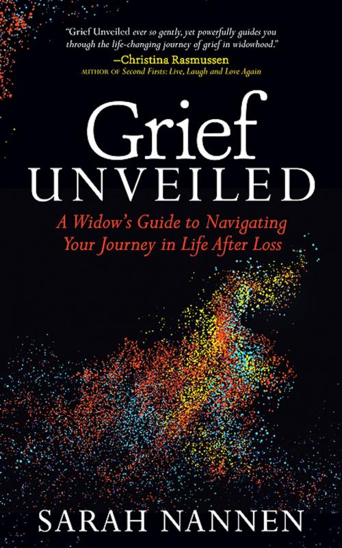 Cover of the book Grief Unveiled by Sarah Nannen, Morgan James Publishing