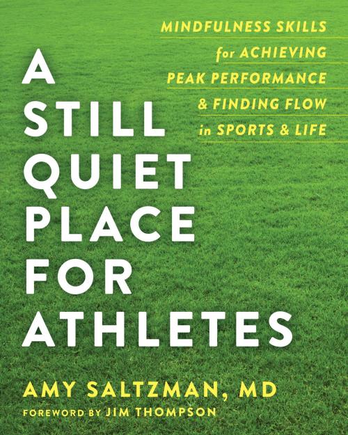 Cover of the book A Still Quiet Place for Athletes by Amy Saltzman, MD, New Harbinger Publications