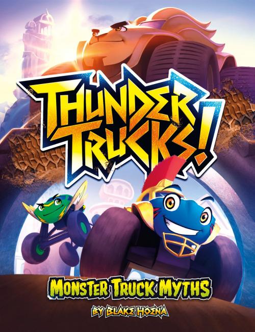 Cover of the book ThunderTrucks!: Monster Truck Myths by Blake Hoena, Capstone