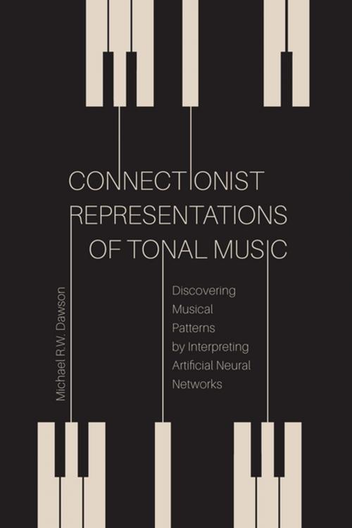 Cover of the book Connectionist Representations of Tonal Music by Michael R. W. Dawson, Athabasca University Press