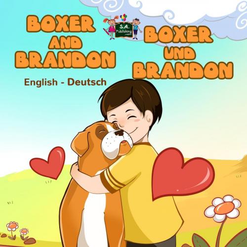 Cover of the book Boxer and Brandon Boxer und Brandon by S.A. Publishing, KidKiddos Books Ltd.